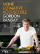 Ultimativ Kochen von Gordon Ramsay macht Lust auf selbstgekochtes Essen.