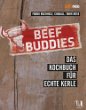 Beef Buddies - Das Kochbuch für echte Kerle